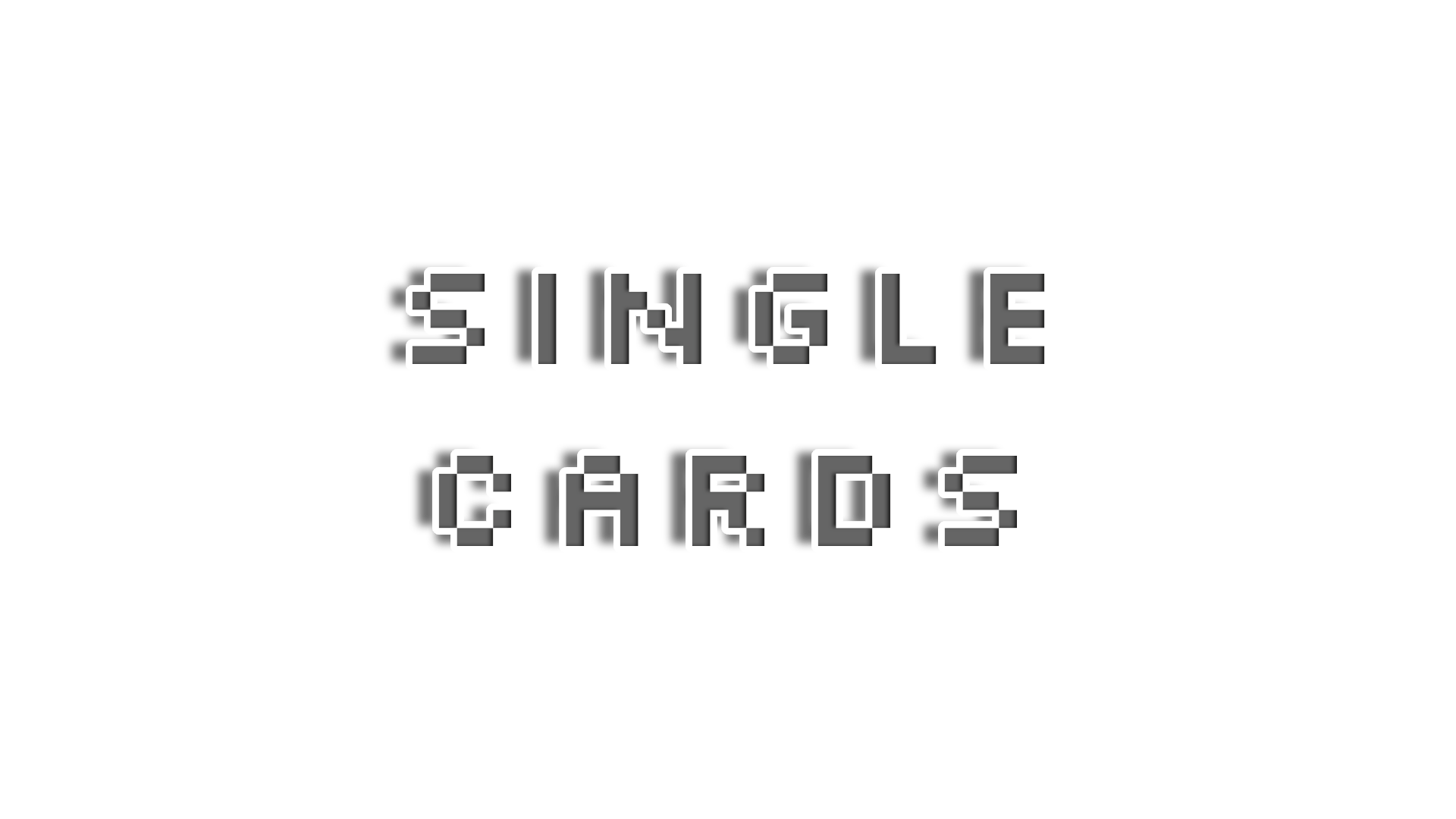 Text 'SINGLE CARDS' in a pixelated font on a white background